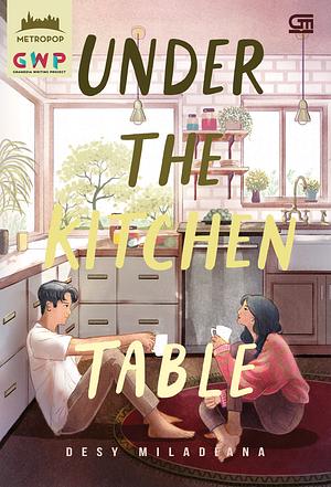 Under The Kitchen Table by Desy Miladiana