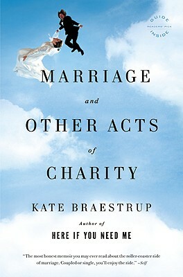 Marriage and Other Acts of Charity by Kate Braestrup