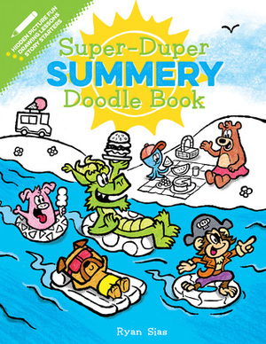 Super-Duper Summery Doodle Book by Ryan Sias