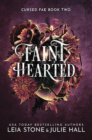 Faint Hearted by Leia Stone, Julie Hall