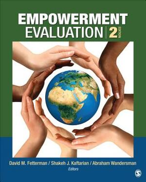 Empowerment Evaluation: Knowledge and Tools for Self-Assessment, Evaluation Capacity Building, and Accountability by 