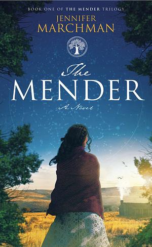The Mender by Jennifer Marchman
