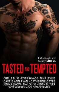 Tasted and Tempted by Jenika Snow, Chelle Bliss, Tia Louise, Eden Butler, Golden Czermak, Carrie Ann Ryan, Skye Warren, River Savage, Catherine Gayle, Nina Levine