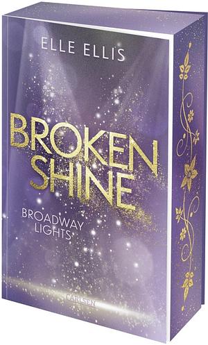 Broadway Lights 1: Broken Shine by Elle Ellis