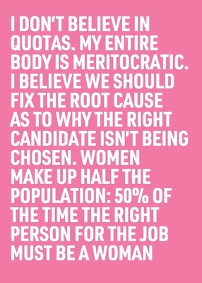 50% of the Time the Right Person for the Job Must Be a Woman by Martin Firrell, Annie Besant, LIV Garfield