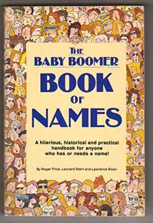 Baby Boomer Baby Name by Leonard Stern, Larry Sloans