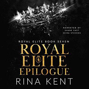 Royal Elite Epilogue by Rina Kent