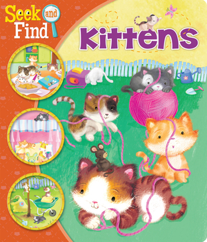 Kittens: Seek and Find by Sequoia Children's Publishing