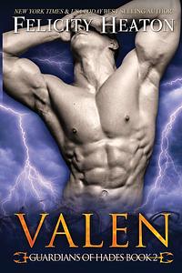 Valen: Guardians of Hades Romance Series by Felicity Heaton