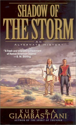 The Shadow of the Storm by Kurt R.A. Giambastiani