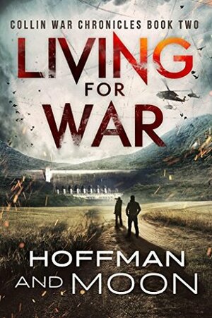 Living for War by W.C. Hoffman, Tim Moon