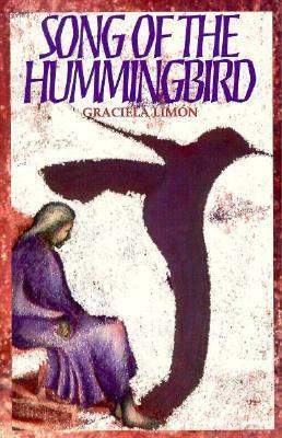 Song of the Hummingbird by Graciela Limón