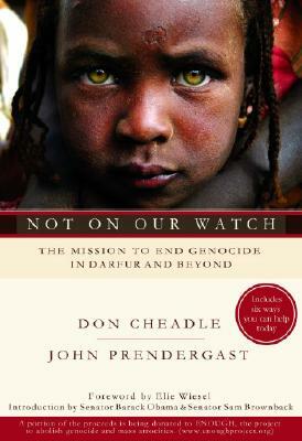 Not on Our Watch: The Mission to End Genocide in Darfur and Beyond by Don Cheadle