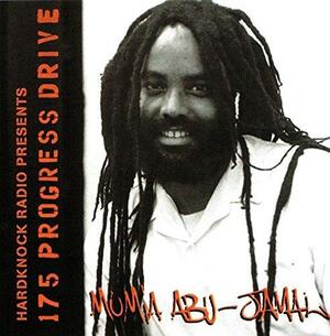 Hardknock Radio Presents 175 Progress Drive by Mumia Abu-Jamal