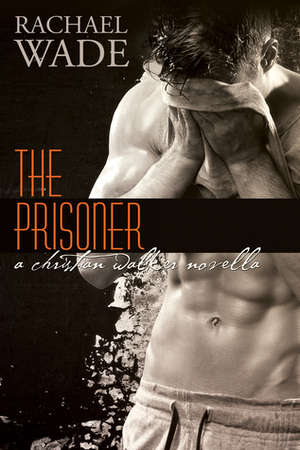The Prisoner by Rachael Wade