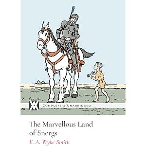 The Marvellous Land of Snergs by E.A. Wyke-Smith