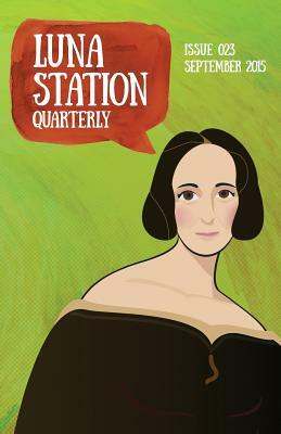 Luna Station Quarterly Issue 023 by Cathrin Hagey, Charlotte Ashley, Heather Kamins