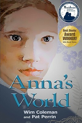 Anna's World by Wim Coleman, Pat Perrin