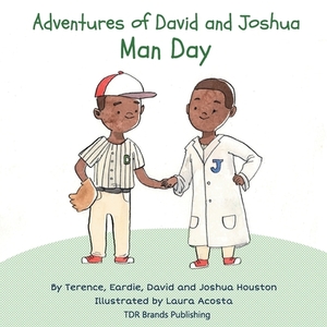 Man Day by Joshua Houston, Terence Houston, David Houston