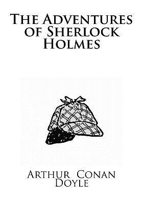 The Adventures of Sherlock Holmes by Arthur Conan Doyle