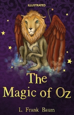 The Magic of Oz Illustrated by L. Frank Baum