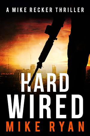 Hardwired by Mike Ryan