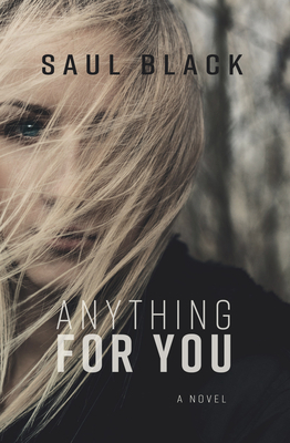 Anything for You by Saul Black