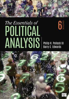 The Essentials of Political Analysis by Barry C. Edwards, Philip H. Pollock