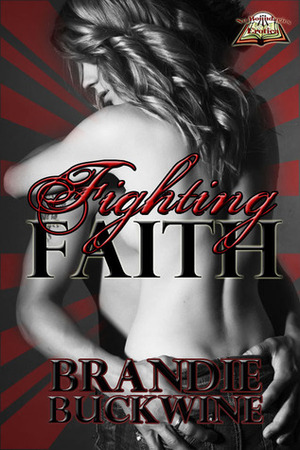 Fighting Faith by Brandie Buckwine