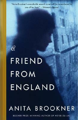 A Friend from England by Anita Brookner