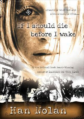If I Should Die Before I Wake by Han Nolan
