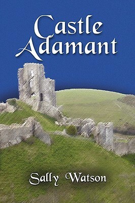 Castle Adamant by Sally Watson