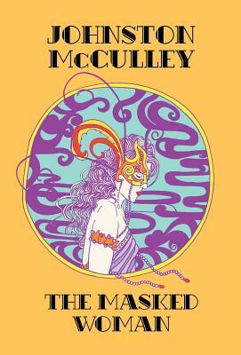 The Masked Woman by Johnston McCulley