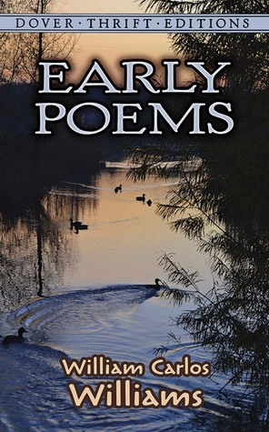 Early Poems by William Carlos Williams, Richard Koss
