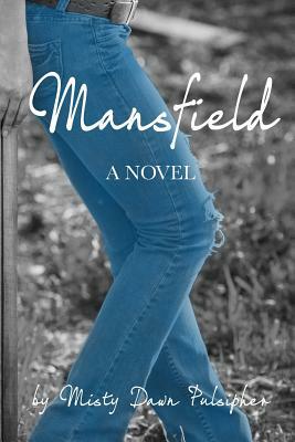 Mansfield by Misty Dawn Pulsipher