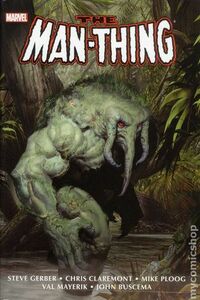 The Man-Thing Omnibus by Alfredo Alcalá, Howard Chaykin, Michael Fleisher, Ed Hannigan, Larry Hama, Tony Isabella, Gerry Conway, Dickie McKenzie, Len Wein, Tom Sutton, Marv Wolfman, Jim Mooney, Vicente Alcazar, Rich Buckler, Val Mayerik, John Buscema, Mark D. Beazley, Jim Starlin, John Byrne, Mike Ploog, Gene Colan, J.M. DeMatteis, Rico Rival, Ron Wilson, Roy Thomas, Ralph Macchio, Neal Adams, Don Perlin, Gray Morrow, Steve Gerber, Sal Buscema, Pat Broderick, Chris Claremont