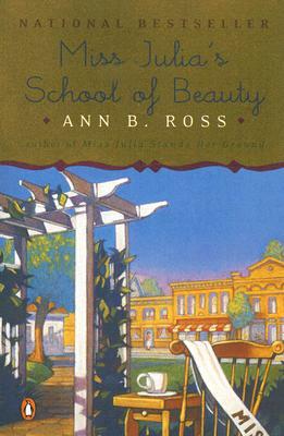 Miss Julia's School of Beauty by Ann B. Ross