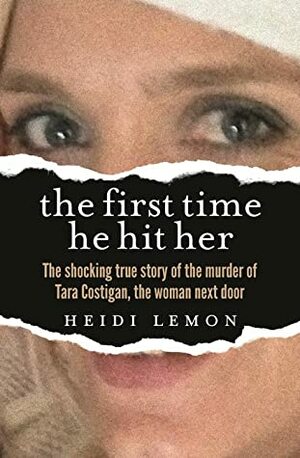 The First Time He Hit Her by Heidi Lemon