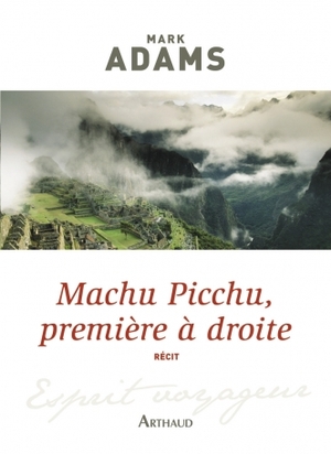 Machu Picchu, première à droite by Mark Adams