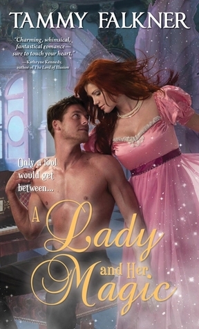 A Lady and Her Magic by Tammy Falkner