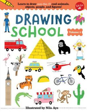 Drawing School--Volume 2: Learn to Draw More Than 50 Cool Animals, Objects, People, and Figures! by 