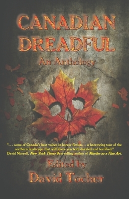 Canadian Dreadful: An Anthology by Nancy Kilpatrick