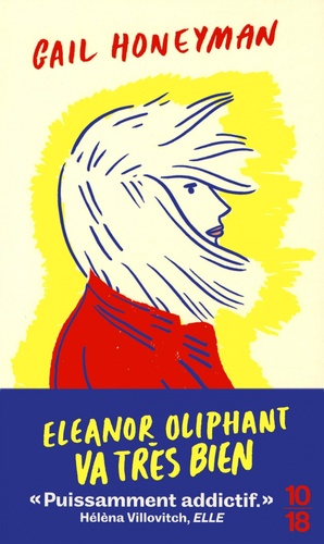 Eleanor Oliphant va très bien by Gail Honeyman