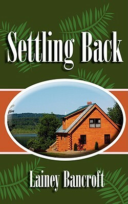 Settling Back by Lainey Bancroft