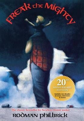 Freak the Mighty (20th Anniversary Edition) by Rodman Philbrick