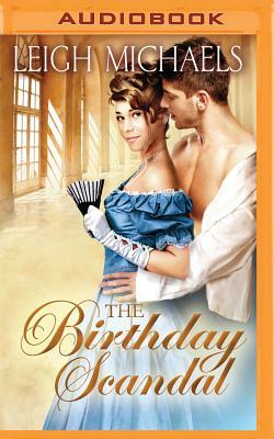 The Birthday Scandal by Leigh Michaels