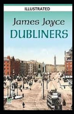 Dubliners Illustrated by James Joyce