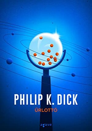 Űrlottó by Philip K. Dick