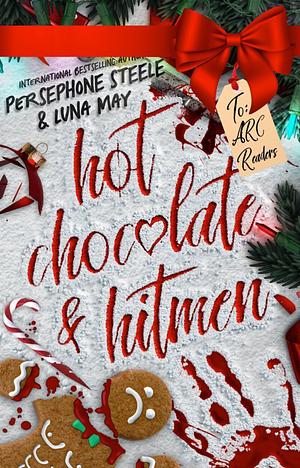 Hot Chocolate and Hitmen by Persephone Steele, Luna May