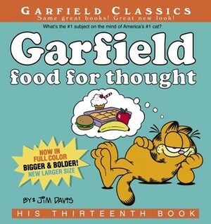 Garfield Food for Thought: His Thirteenth Book by Jim Davis